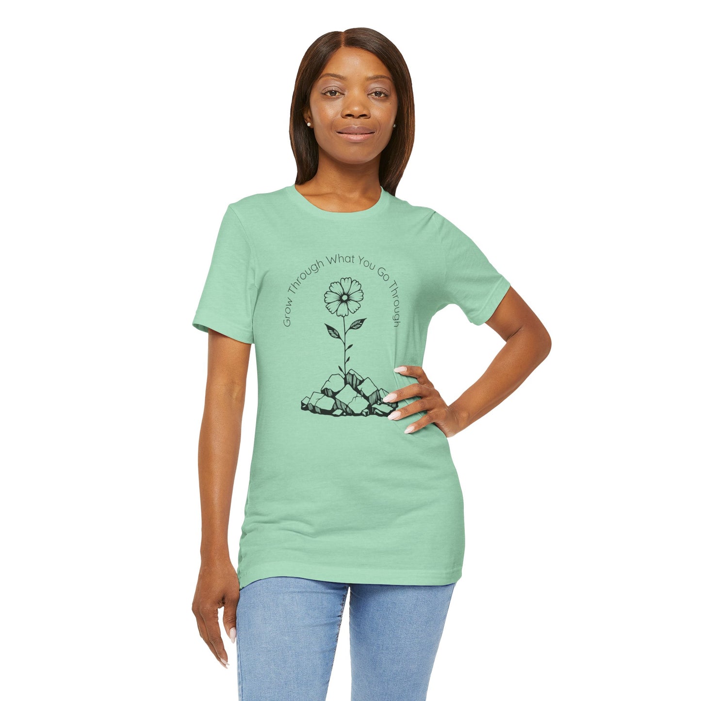 Grow Through What You Go Through Flower Tee
