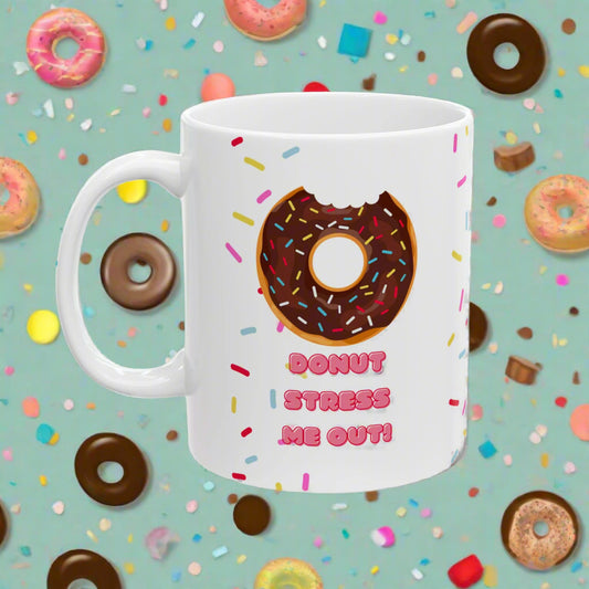 Donut Stress Me Out Coffee Mug