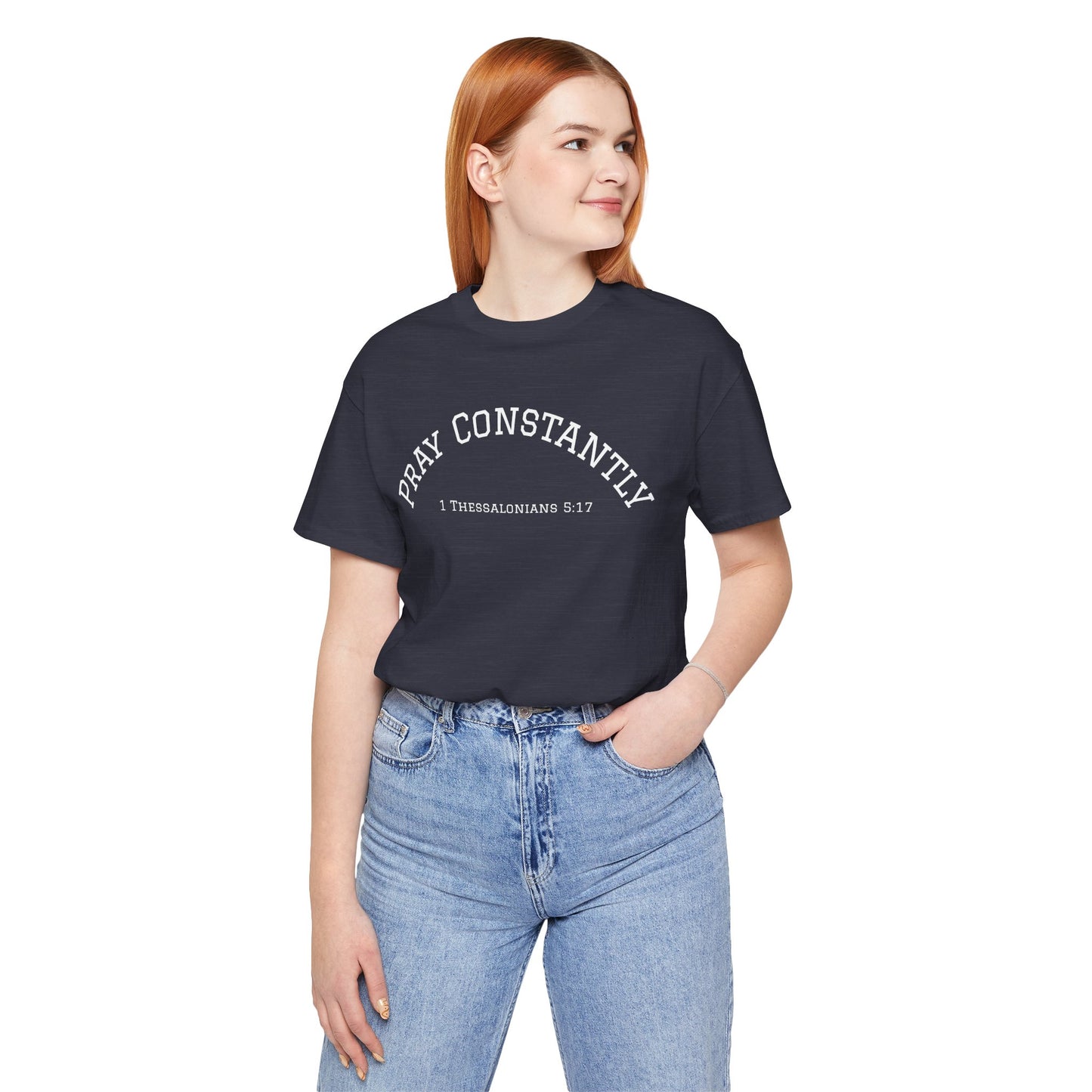 Pray Constantly T-Shirt 1 Thessalonians 5:17 Scripture in Heather Midnight Navy